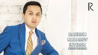 Bahrom Nazarov  Intizor AUDIO [upl. by Aiset]