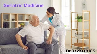 Geriatric Medicine  Dr Rakhesh K S  Consultant Physician [upl. by Akcirred]