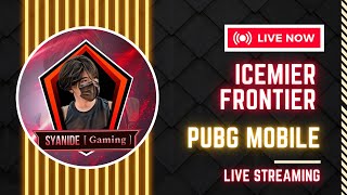 SYANIDE is back lets go😁 PUBG MOBILE  ICEMEIR FRONTIER [upl. by Nnylahs]