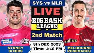 Live Sydney Sixers vs Melbourne Renegades  SYS vs MLR Live 2nd T20 Match Big Bash League 202324 [upl. by Ecnarolf]