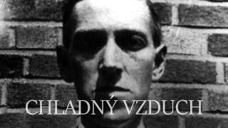 H P LOVECRAFT  Chladný vzduch POVÍDKA MEGARANA 1 [upl. by Lenci303]