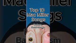 Top Ten Mac Miller Songs 🔥 trending hiphop [upl. by Noeled771]