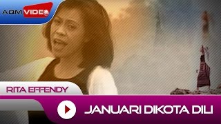 Rita Effendy  Januari Dikota Dili  Official Video [upl. by Tera]