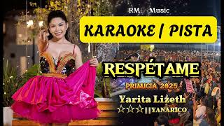 YARITA LIZETH YANARICO  Respétame 2024  KARAOKEPISTA MUSICAL RM Music karaoke pistamusical [upl. by Ivy845]