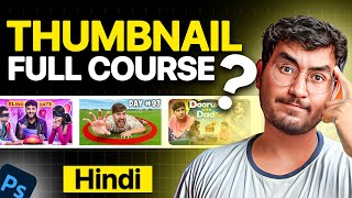 How To Make Professional Thumbnails For YouTube  Step by Step Full Course For Beginners Hindi [upl. by Nyrrat]