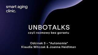 UNBOTALKS quotAutonomiaquot  odc 3  Klaudia Witczak amp Joanna Heidtman [upl. by Irreg]