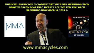 Financial Astrology amp Commentary with Ray Merriman For the Week Beginning November 18 2024 © [upl. by Eedia]