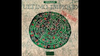 Atahualpa  Ultimo Imperio The Remix 1990 [upl. by Eleanora]