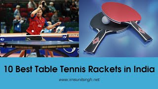 Top 10 Best Table Tennis Rackets in India [upl. by Ayimat687]