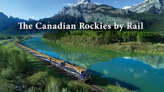 The Canadian Rockies by Rail [upl. by Emarej]