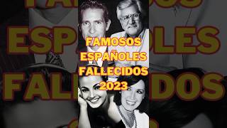 ♥️ Famosos ESPAÑOLES que murieron en el 2023 4K 🟨 In Memoriam 2023 España 🟩 [upl. by Sigmund131]