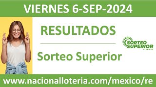 Resultado del sorteo Superior del viernes 6 de septiembre de 2024 [upl. by Dyke]