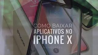 Como baixar aplicativos no iPhone X [upl. by Ennayllek]