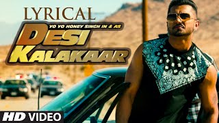 LYRICAL Desi Kalakaar Full Song with LYRICS  Yo Yo Honey Singh  Sonakshi Sinha [upl. by Fritzie412]