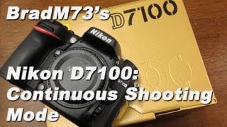 Nikon D7100 Continuous Shooting Mode Speeds [upl. by Micah]