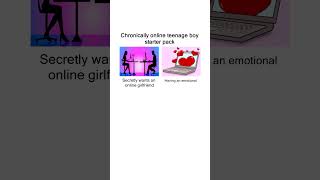 Chronically online teenage boy starter pack meme Memes [upl. by Yenetruoc]