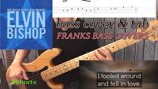 Fooled Around and Fell in Love – Elvin Bishop Group  FRANKS BASS COVERS shorts [upl. by Ettecul]