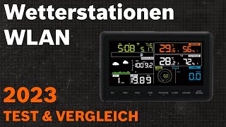 TOP—7 Die besten Wetterstationen WLAN Test amp Vergleich 2023  Deutsch [upl. by Morry]