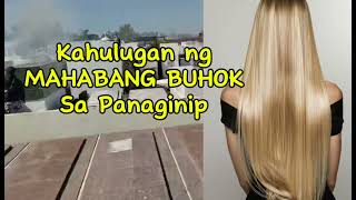 KAHULUGAN NG MAHABANG BUHOK SA PANAGINIP [upl. by Cordier]