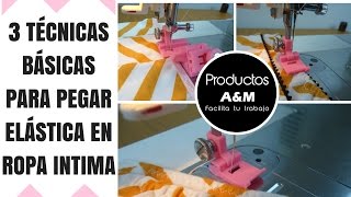 3 TÉCNICAS BÁSICAS PARA PEGAR ELÁSTICA EN ROPA INTIMA  PRENSATELAS AampM [upl. by Ahsini]