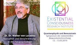 Dr Dr Walter von Lucadou  Kausalität amp Verschränkung in der Parapsychologie [upl. by Assirahs]