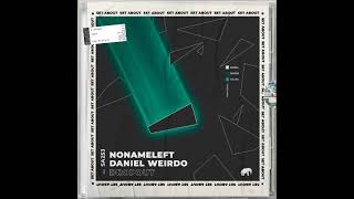 NoNameLeft amp Daniel Weirdo  Dropout Original Mix SET ABOUT [upl. by Sitruk873]