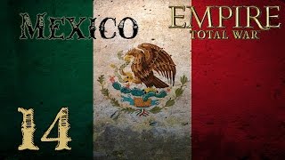 Empire Total War DarthMod  Mexico Campaign  Part 14 Finale [upl. by Aramad]