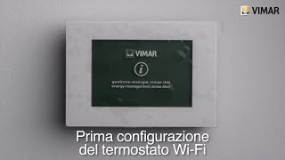 Termostato touch screen WiFi da parete 02907 video guida allutilizzo by Vimar [upl. by Klepac567]