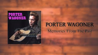 Porter Wagoner  Memories From The Past [upl. by Assilev701]