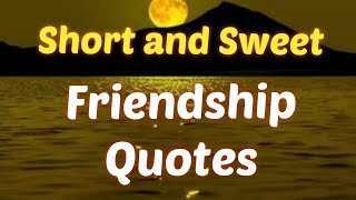 Short and Sweet Friendship Quotes In English  Friends Quotes  Inspiring Quotes On Friendship [upl. by Pacien]