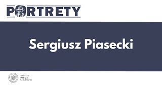 Sergiusz Piasecki 1899  1964 – cykl Portrety odc 18 [upl. by Harrod]