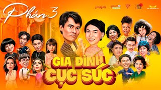 GIA ĐÌNH CỤC SÚC  FULL Phần 3  Võ Tấn Phát Minh Dự Ngọc Phước Ngọc Hoa BB Trần Hải Triều [upl. by Oijimer]