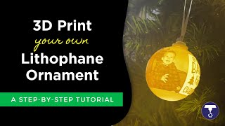 3D Print a Lithophane Christmas Ornament [upl. by Boutis]