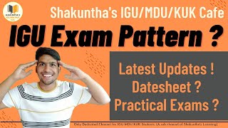 IGU Exam Pattern  Date Sheet  Practical Exams  IGU Latest Updates  Sidharth Yadav  Shakunthas [upl. by Bedwell]