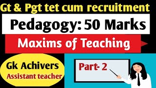 Maxims of Teaching gt amp tgt tet cum recruitment exam preparation part2 gkachivers [upl. by Ashlee]