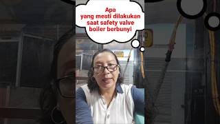 Penanganan pertama saat safety boiler berbunyi jangan panik nearmechannel channelsetrikalaundry [upl. by Yriek54]