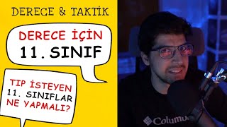 TIP İSTEYEN 11 LER Derece İsteyen 11 Sınıflar Ne Yapmalı [upl. by Flemings]