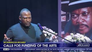 RIP Darlington Michaels  Calls for funding of the arts [upl. by Araic]