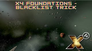 X4 Foundations  Blacklist Trick [upl. by Sonstrom926]