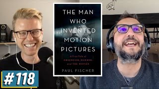 The Unsolved Disappearance of the Man Who Invented Motion Pictures  Paul Fischer Full Episode 118 [upl. by Vevine]