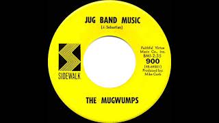 1966 Mugwumps  Jug Band Music mono 45 [upl. by Jilli]