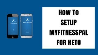 How To Setup MyFitnessPal For The Ketogenic Diet [upl. by Couq79]