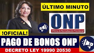 OFICIAL ESTOS BONOS SE PAGARÁN A LEYES 19990 Y 20530 JUBILADO5 ONP [upl. by Nirda451]