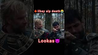 ⚡ilbay alp death😭lookas⚔️take💯revenge😰osman 🔥bey lookas🗡️killed💔ilbay🥺alp kurulusosman shortsfeed [upl. by Grail728]