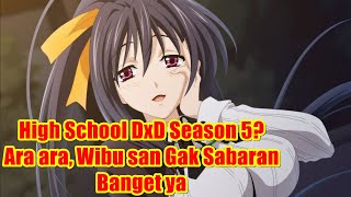 High School DxD Season 5 Kapan Rilisnya  Yuk Kita Bahas [upl. by Macy262]