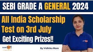 SEBI Grade A 2024  All India Scholarship Test on 3rd July  Get Exciting Prizes  By Vidhika Mam [upl. by Leber571]