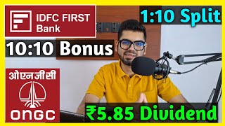 IDFC First Bank  ONGC • Stocks Declared High Dividend Bonus amp Split With Ex Dates [upl. by Rahr]