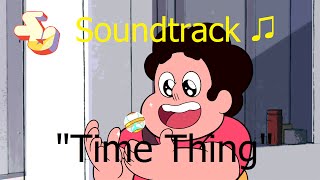 Steven Universe Soundtrack ♫  Time Thing [upl. by Ymled]