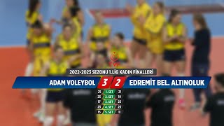 ADAM VOLEYBOL  EDREMİT BELEDİYE ALTINOLUK KADINLAR 1LİGİ YARI FİNALLERİ [upl. by Otsenre]