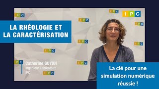 La rhéologie et la caractérisation la clé pour une simulation numérique réussie [upl. by Hey834]